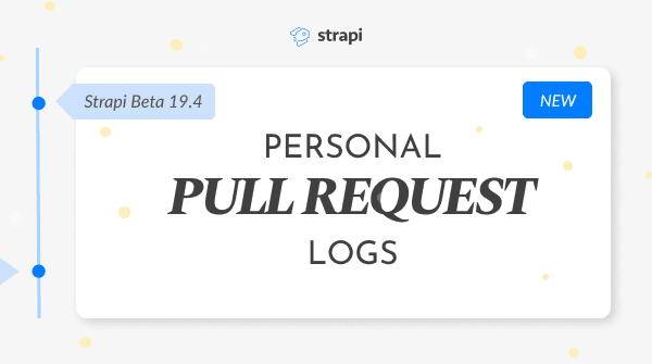 Personal Pull Request Logs – Strapi beta.19.4